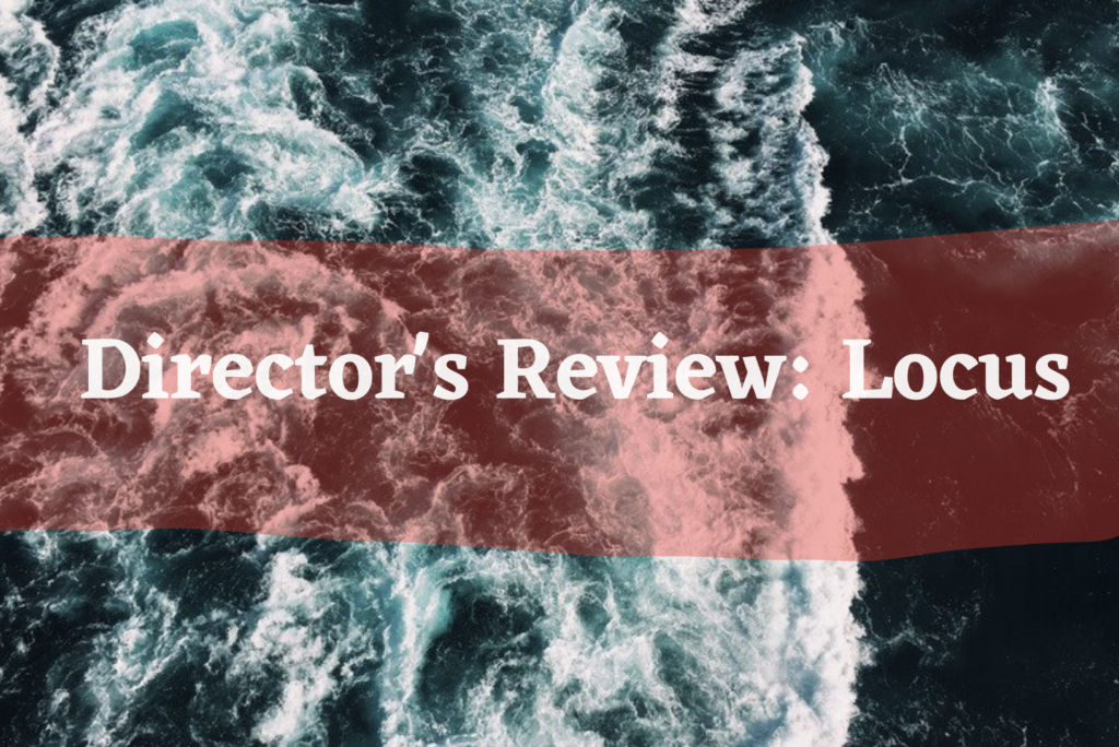 Texted reads Director's Review: Locus over a stormy ocean