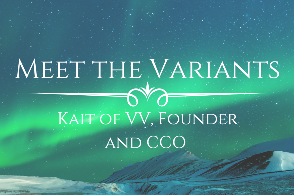 text reads Meet the Variants Kait VV Founder and CCO