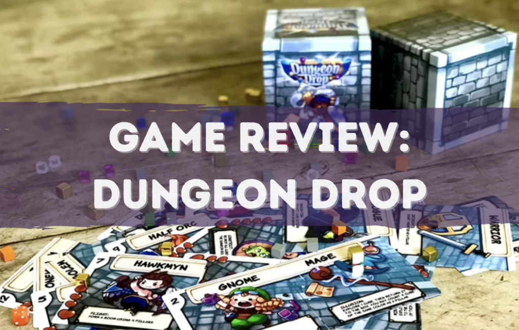 Text Reads: Game Review: Dungeon Drop