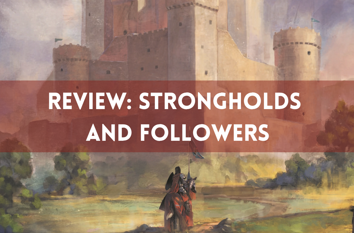 text reads review: strongholds and followers