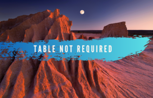 Text Reads: Table Not Required