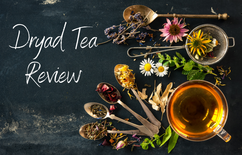 text reads Dryad Tea Review