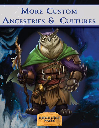 cover of More Custom Ancestries and Cultures, with the main image of an owlbear dressed as a ranger 
