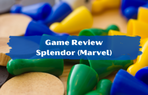 Text reads Game Review Splendor (Marvel)