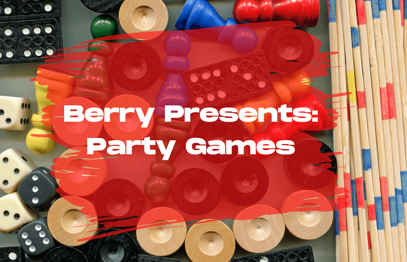 Text reads: Berry Presents Party Games over a background of various game pieces 