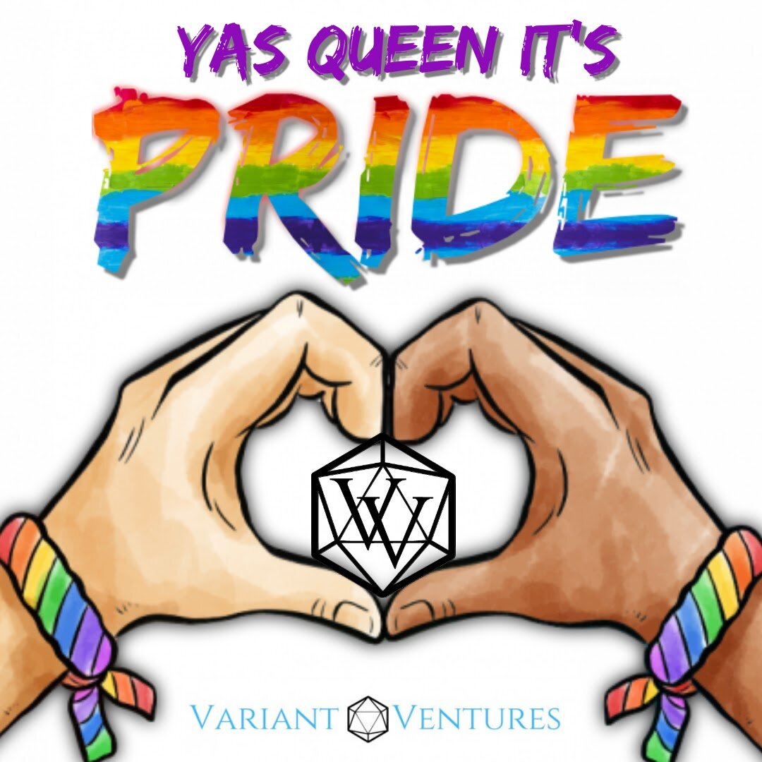 Text reads Yas Queen It's Pride. Variant Ventures logo is in two hands making a heart with pride bracelets. 