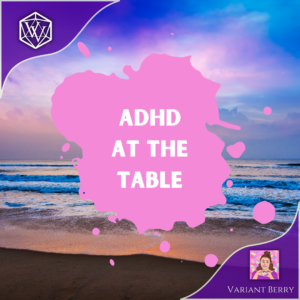 Text reads ADHD at the Table