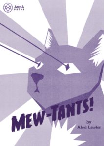 Text reads Mew-Tants by Aled Lawlor