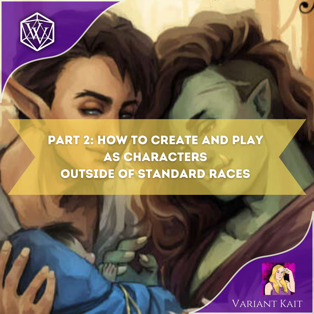 Part 2 How To Create And Play As Characters Outside Of Standard Races
