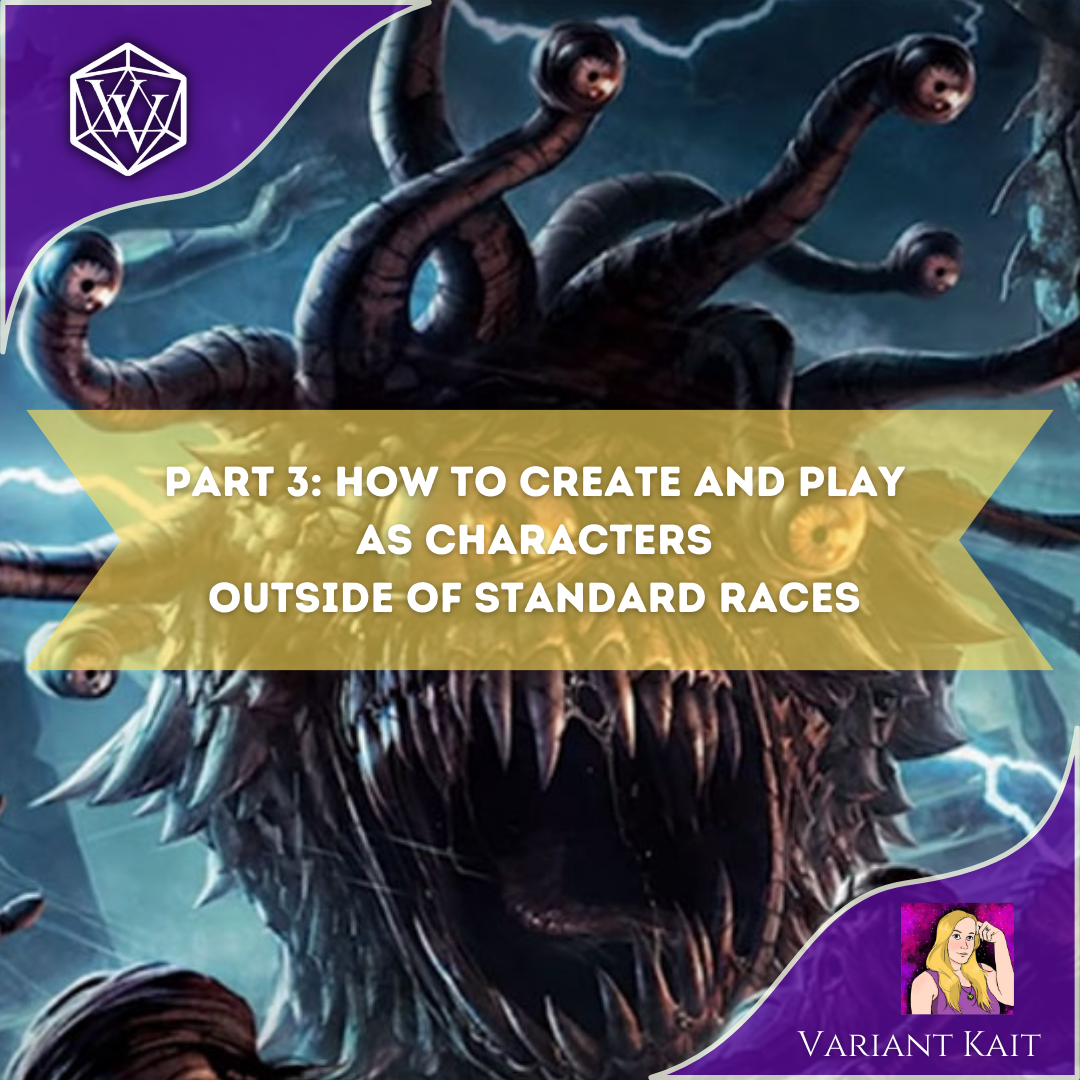 Part 3 – How to Create and Play as Characters Outside of Standard Races ...
