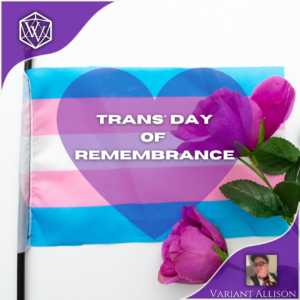 Text reads: Trans Day of Remembrance